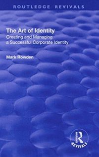 Produktbild: Rowden, M: The Art of Identity: Creating and Managing a Succ