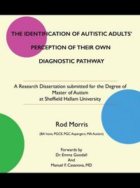 Produktbild: The Identification Of Autistic Adults' Perception Of Their Own Diagnostic Pathway