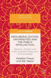Produktbild: Neoliberalization, Universities and the Public Intellectual