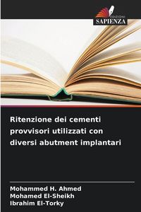 Produktbild: Ritenzione dei cementi provvisori utilizzati con diversi abutment implantari