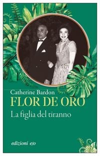 Produktbild: Flor de Oro. La figlia del tiranno