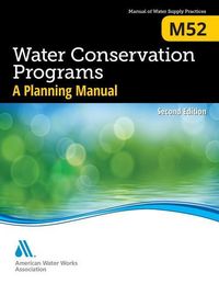 Produktbild: M52 Water Conservation Programs: A Planning Manual, Second Edition