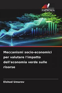 Produktbild: Meccanismi socio-economici per valutare l'impatto dell'economia verde sulle risorse
