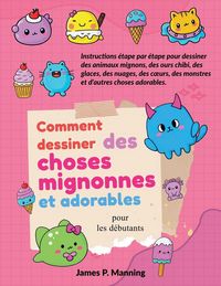Produktbild: Comment dessiner des choses mignonnes et adorables pour les d&eacute;butants