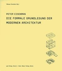 Produktbild: Die formale Grundlegung der modernen Architektur