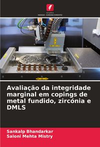 Produktbild: Avalia&ccedil;&atilde;o da integridade marginal em copings de metal fundido, zirc&oacute;nia e DMLS