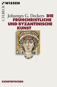 Produktbild: Die fr&uuml;hchristliche und byzantinische Kunst