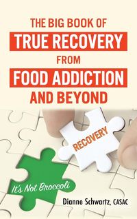 Produktbild: The Big Book of True Recovery from Food Addiction and Beyond