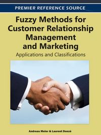 Produktbild: Fuzzy Methods for Customer Relationship Management and Marketing: Applications and Classifications