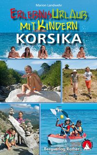 Bild vom Artikel Erlebnisurlaub mit Kindern Korsika vom Autor Marion Landwehr