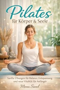 Produktbild: Pilates f&uuml;r K&ouml;rper und Seele