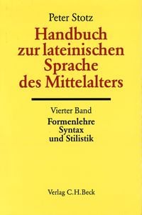 Produktbild: Handbuch zur lateinischen Sprache des Mittelalters Bd. 4: Formenlehre, Syntax und Stilistik