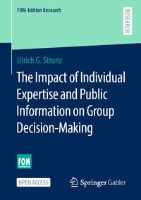 Produktbild: The Impact of Individual Expertise and Public Information on Group Decision-Making