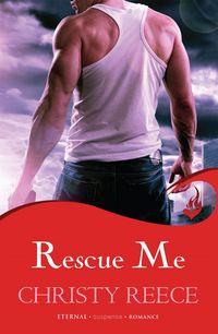 Produktbild: Reece, C: Rescue Me: Last Chance Rescue Book 1