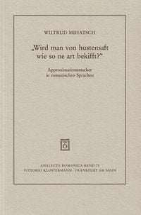 Produktbild: "Wird man von hustensaft wie so ne art bekifft?" Approximationsmarker in romanischen Sprachen
