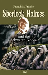 Bild vom Artikel Sherlock Holmes und die schwarze Kobra / Sherlock Holmes Bd.8 vom Autor Franziska Franke