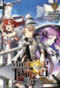 Produktbild: Mushoku Tensei: In dieser Welt mach ich alles anders (Light Novel): Band 4