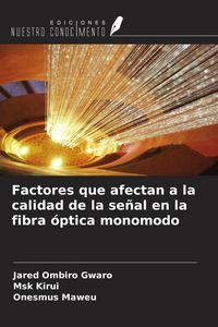 Produktbild: Factores que afectan a la calidad de la se&ntilde;al en la fibra &oacute;ptica monomodo