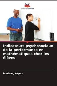 Produktbild: Indicateurs psychosociaux de la performance en math&eacute;matiques chez les &eacute;l&egrave;ves
