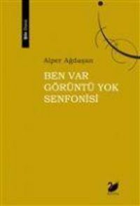Produktbild: Ben Var G&ouml;r&uuml;nt&uuml; Yok Senfonisi