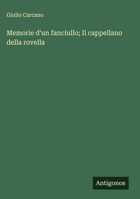 Produktbild: Memorie d'un fanciullo; Il cappellano della rovella