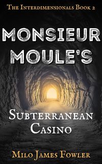 Produktbild: Monsieur Moule's Subterranean Casino