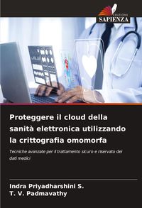 Produktbild: Proteggere il cloud della sanit&agrave; elettronica utilizzando la crittografia omomorfa