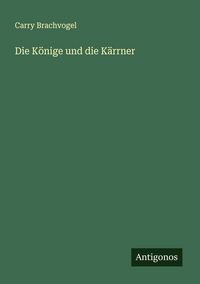 Produktbild: Die K&ouml;nige und die K&auml;rrner