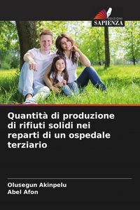 Produktbild: Quantit&agrave; di produzione di rifiuti solidi nei reparti di un ospedale terziario