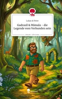 Produktbild: Gadrasil & Mimula - die Legende vom Verbunden sein. Life is a Story - story.one