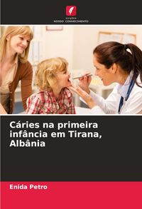 Produktbild: C&aacute;ries na primeira inf&acirc;ncia em Tirana, Alb&acirc;nia