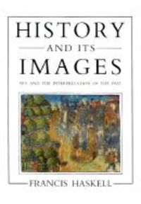 Produktbild: History and Its Images: Art and the Interpretation of the Past