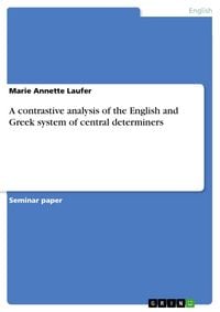 Produktbild: A contrastive analysis of the English and Greek system of central determiners