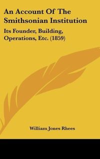 Produktbild: An Account Of The Smithsonian Institution