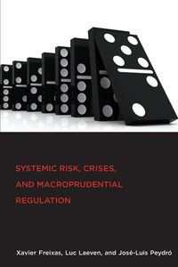 Produktbild: Systemic Risk, Crises, and Macroprudential Regulation
