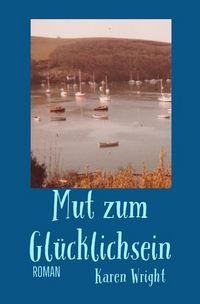 Produktbild: Mut zum Gl&uuml;cklichsein