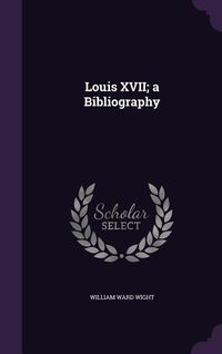 Produktbild: Louis XVII; a Bibliography
