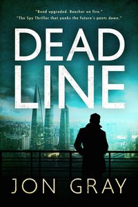 Produktbild: Deadline (The British Spy Thriller that yanks the future's pants down. The BBC: "Highly acclaimed")