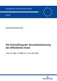 Produktbild: Die Entwicklung der Umsatzbesteuerung der &ouml;ffentlichen Hand