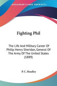 Produktbild: Headley, P: Fighting Phil