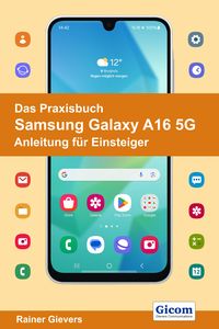 Produktbild: Das Praxisbuch Samsung Galaxy A16 5G - Anleitung f&uuml;r Einsteiger