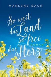 Produktbild: So weit das Land, so frei das Herz