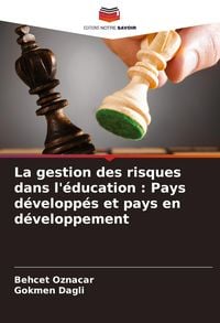 Produktbild: La gestion des risques dans l'&eacute;ducation : Pays d&eacute;velopp&eacute;s et pays en d&eacute;veloppement