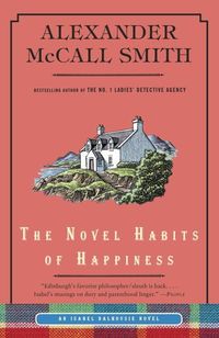 Bild vom Artikel The Novel Habits of Happiness vom Autor Alexander McCall Smith