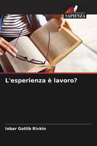 Produktbild: L'esperienza &egrave; lavoro?