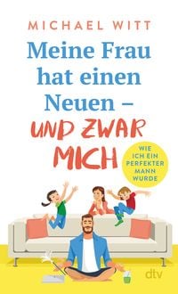 Produktbild: Meine Frau hat einen Neuen &ndash; und zwar mich!