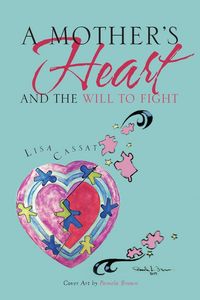 Produktbild: A Mother's Heart and the Will to Fight