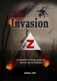 Produktbild: Invasion Z: La Bataille Finale pour la Survie de la Plan&egrave;te
