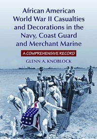 Produktbild: African American World War II Casualties and Decorations in the Navy, Coast Guard and Merchant Marine