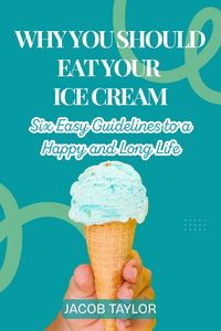 Produktbild: Why You Should Eat Your Ice Cream